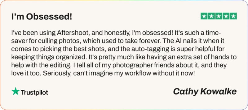 A Trustpilot review with five stars titled "I'm Obsessed!" praises Aftershoot for saving time in photo selection and organizing. The reviewer, Cathy Kowalke, shares her enthusiasm and recommends it to others, highlighting its AI features.